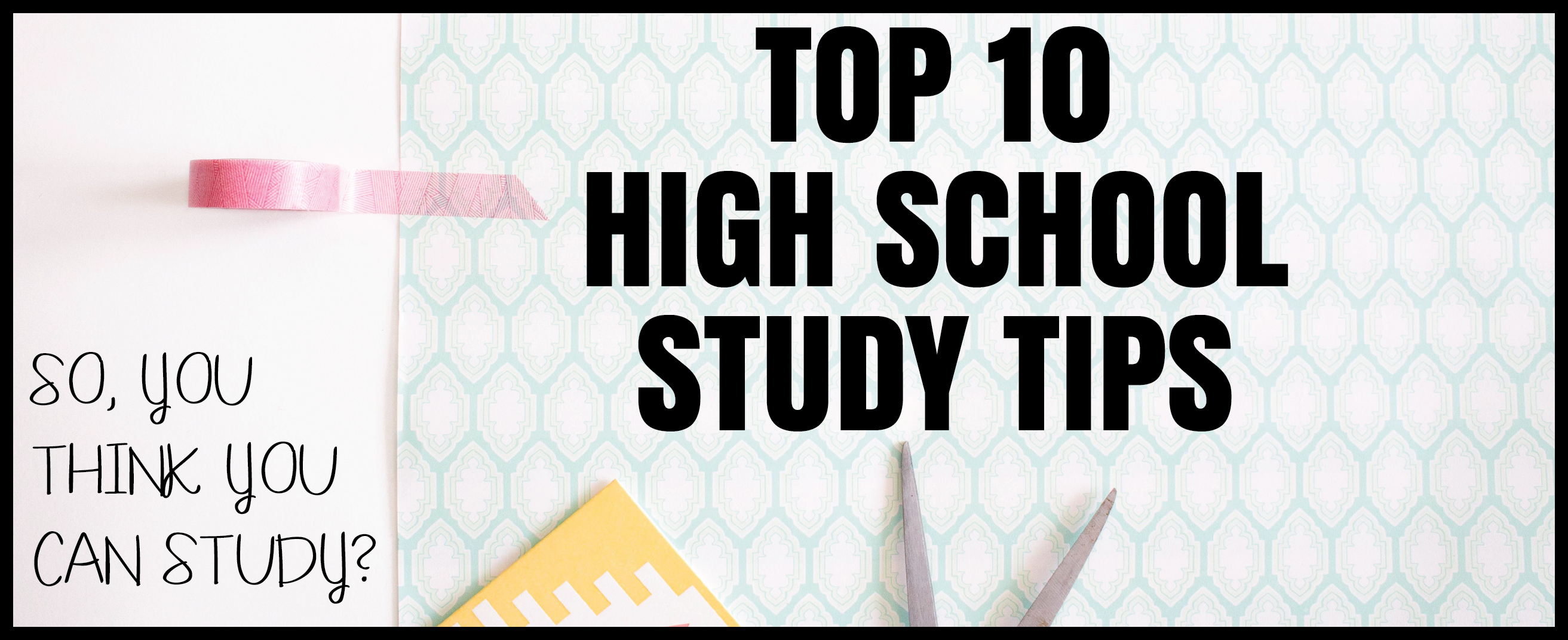 Top 10 High School Study Tips and Habits