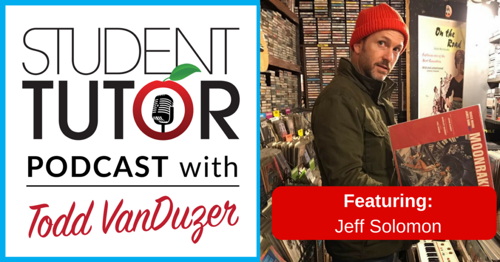 Jeff Solomon - Student-Tutor Podcast